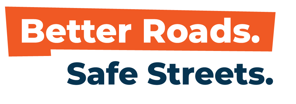 Better Roads. Safe Streets.