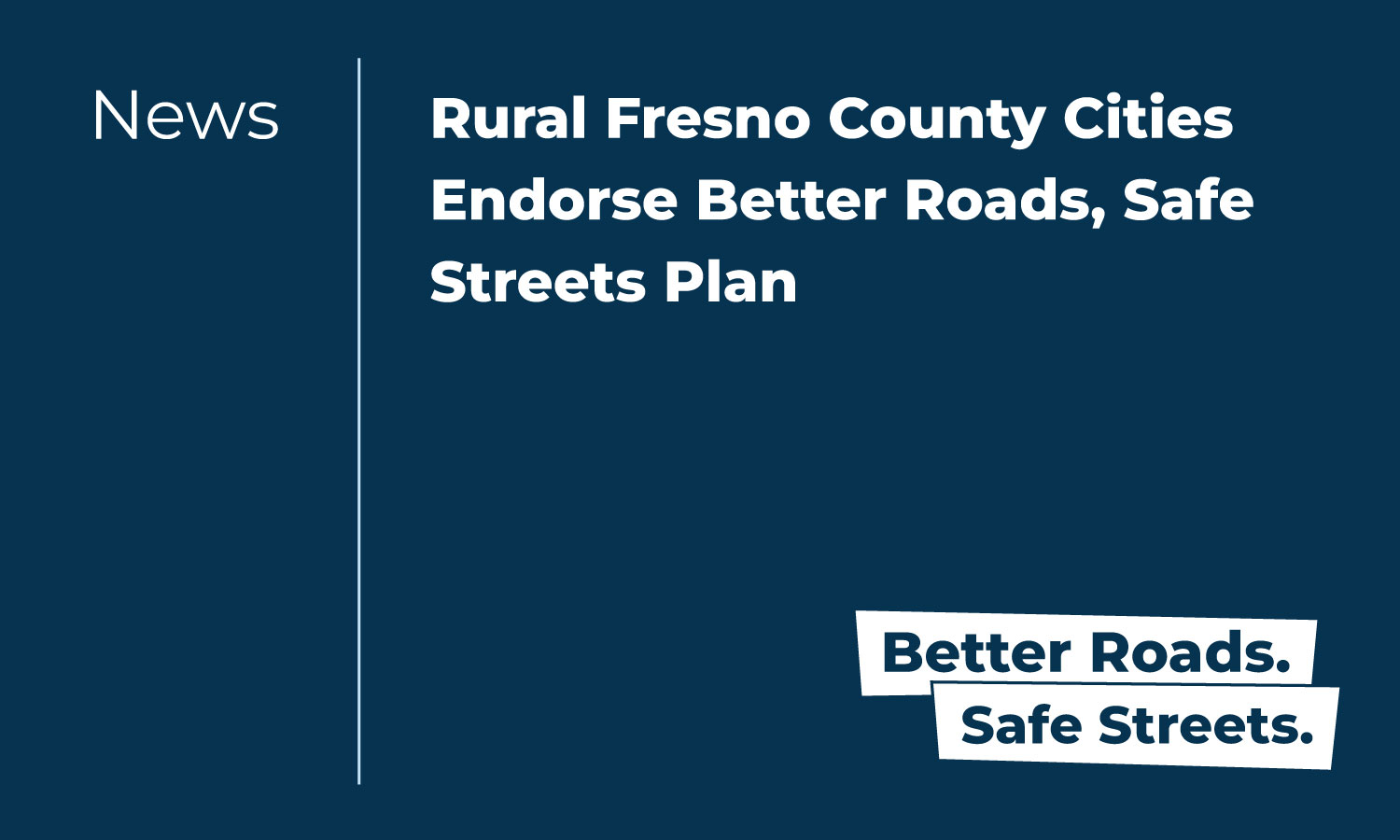 Mendota, Parlier, and Huron City Councils Vote to Support Plan – Better Roads Safe Streets